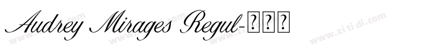 Audrey Mirages Regul字体转换